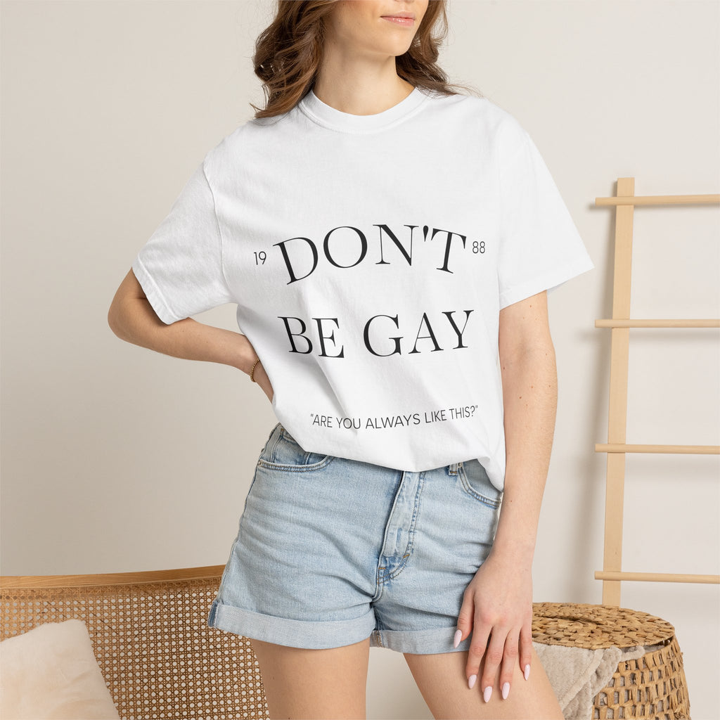 T-Shirt — "DON'T BE GAY" Statement Tee (Minimal Serif Design)