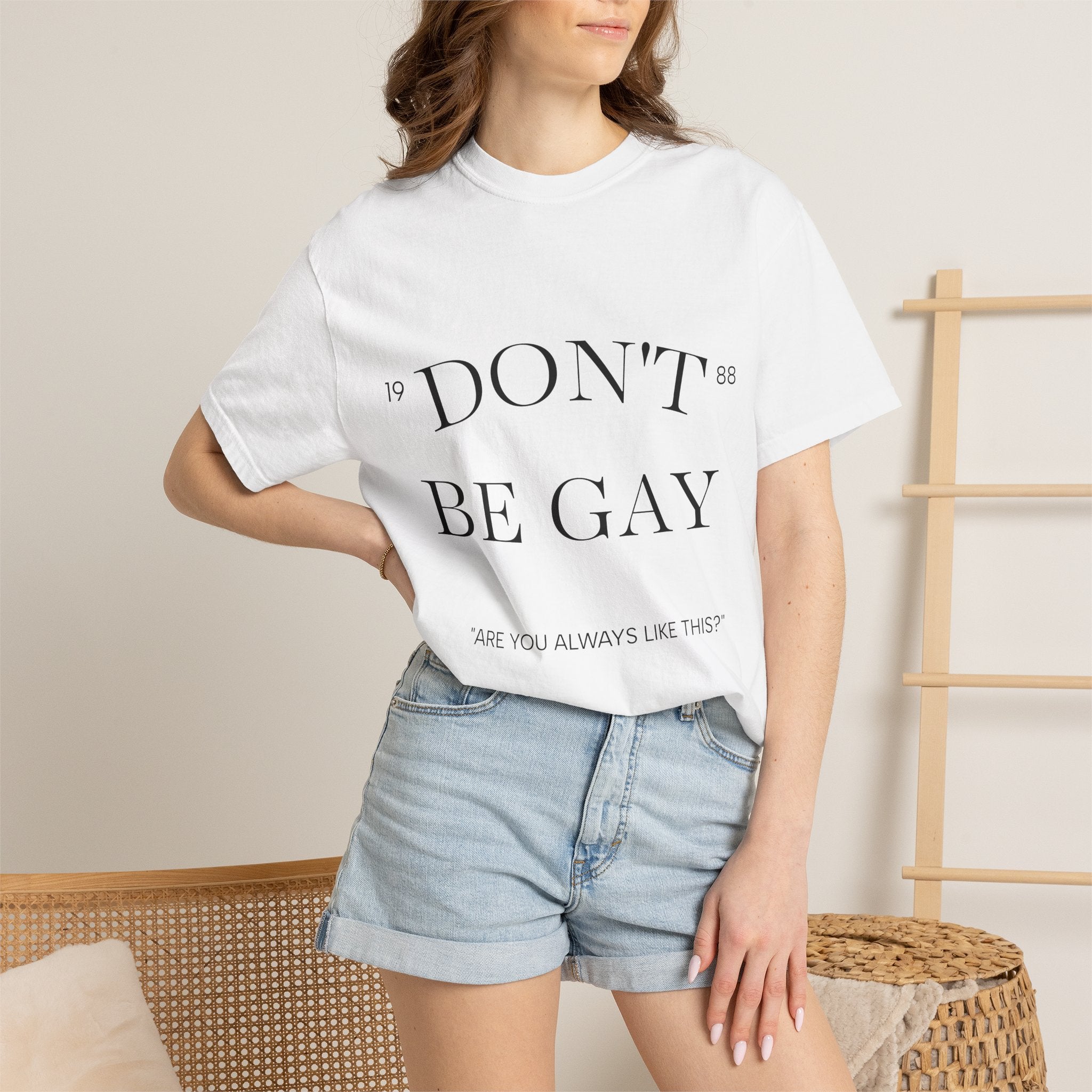 T-Shirt — "DON'T BE GAY" Statement Tee (Minimal Serif Design)