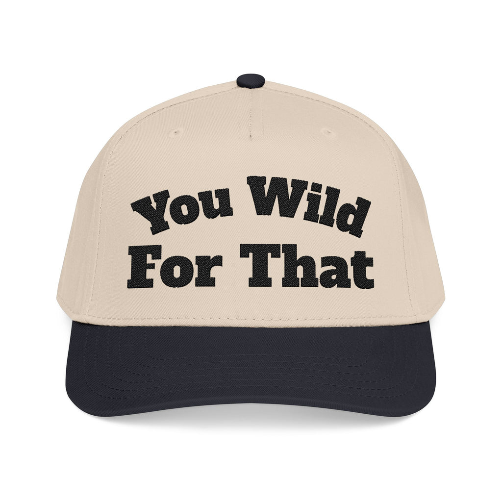You Wild For That Baseball Cap bxtchesaintshit dad hat