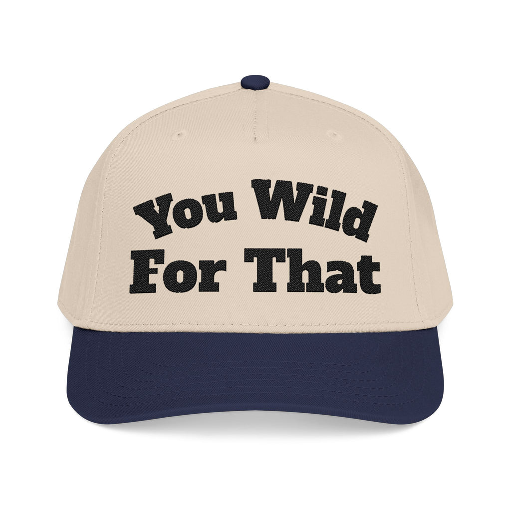 You Wild For That Baseball Cap bxtchesaintshit dad hat