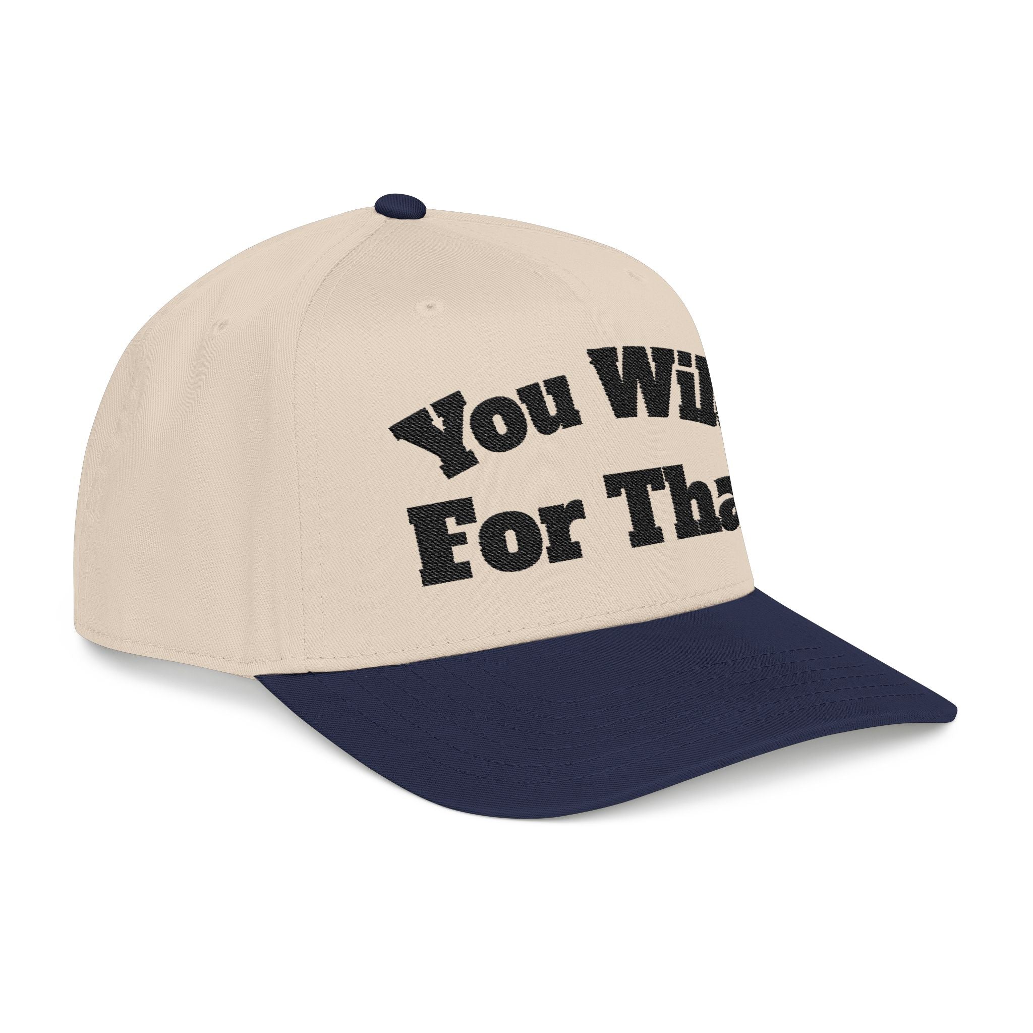 You Wild For That Baseball Cap bxtchesaintshit dad hat