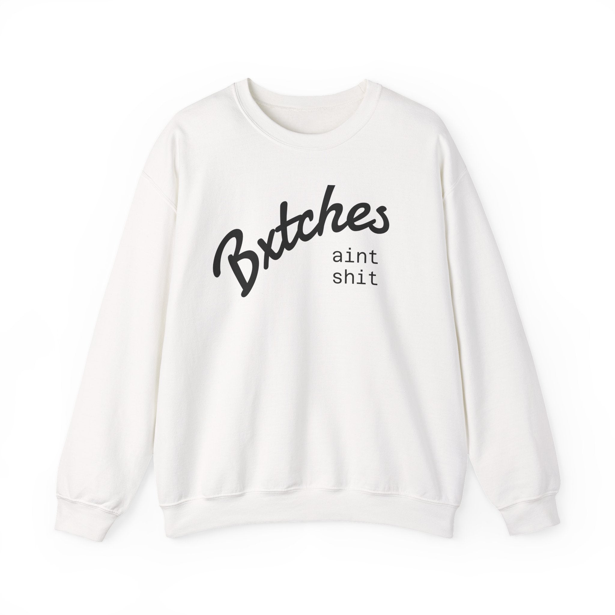 Crewneck Sweatshirt — BXXXXX AINT SXXX Graphic Pullover