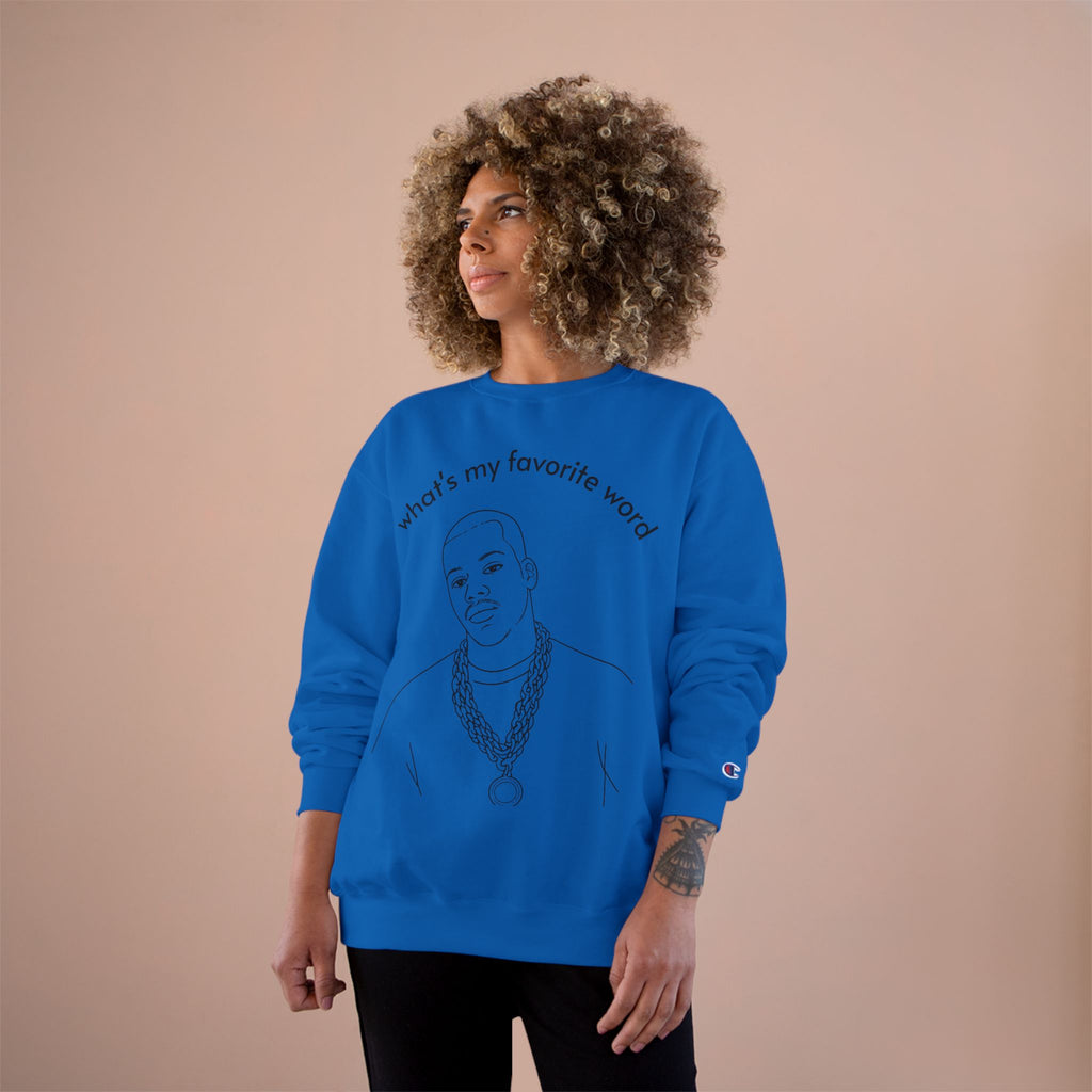 Champion Sweatshirt – "what's my favorite word" Line Art Hip-Hop Pullover