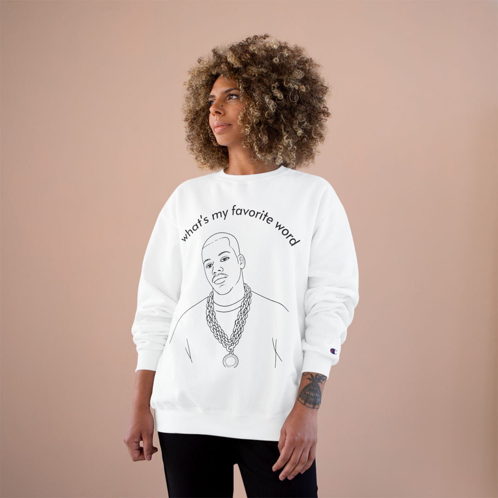 Champion Sweatshirt – "what's my favorite word" Line Art Hip-Hop Pullover