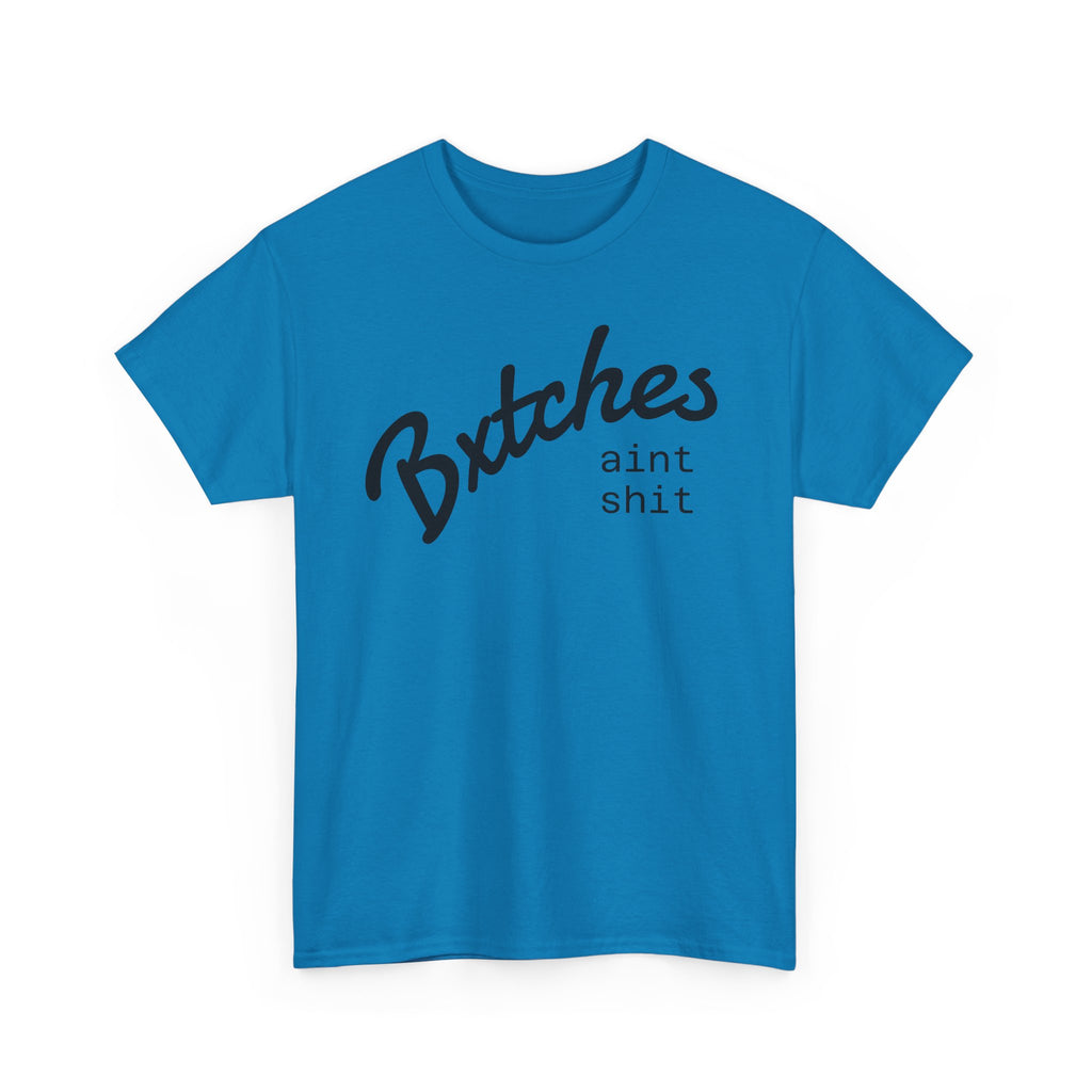 Graphic Tee — “Bxxxxx Ain't Sxxx” Script Slogan T-Shirt