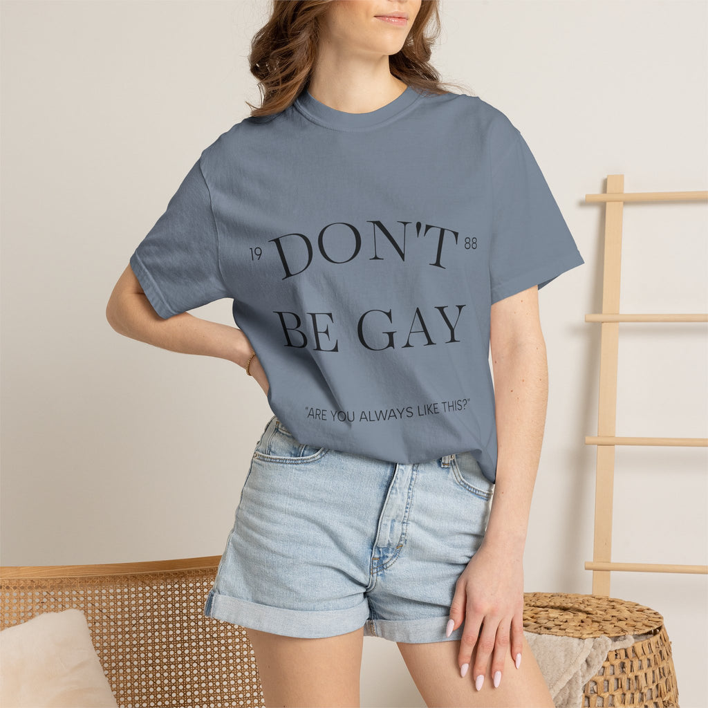 T-Shirt — "DON'T BE GAY" Statement Tee (Minimal Serif Design)