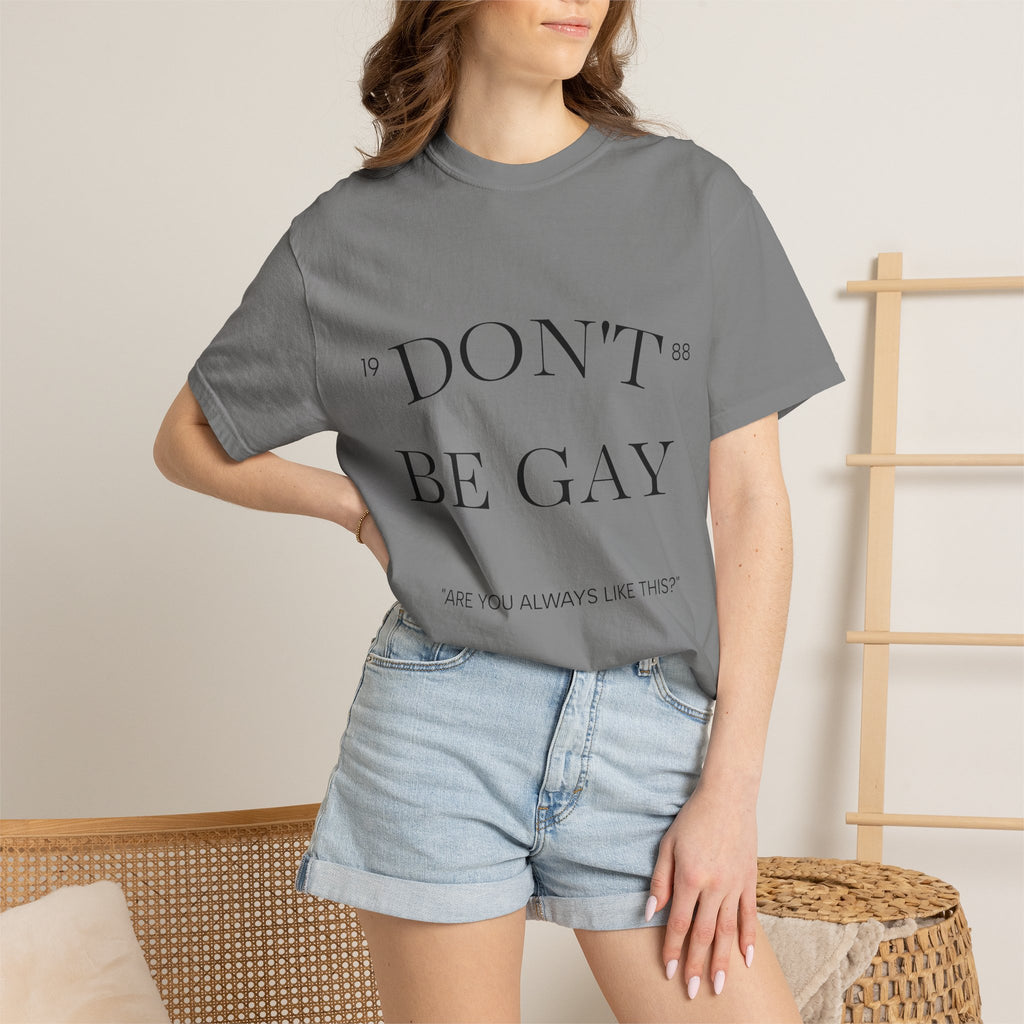 T-Shirt — "DON'T BE GAY" Statement Tee (Minimal Serif Design)