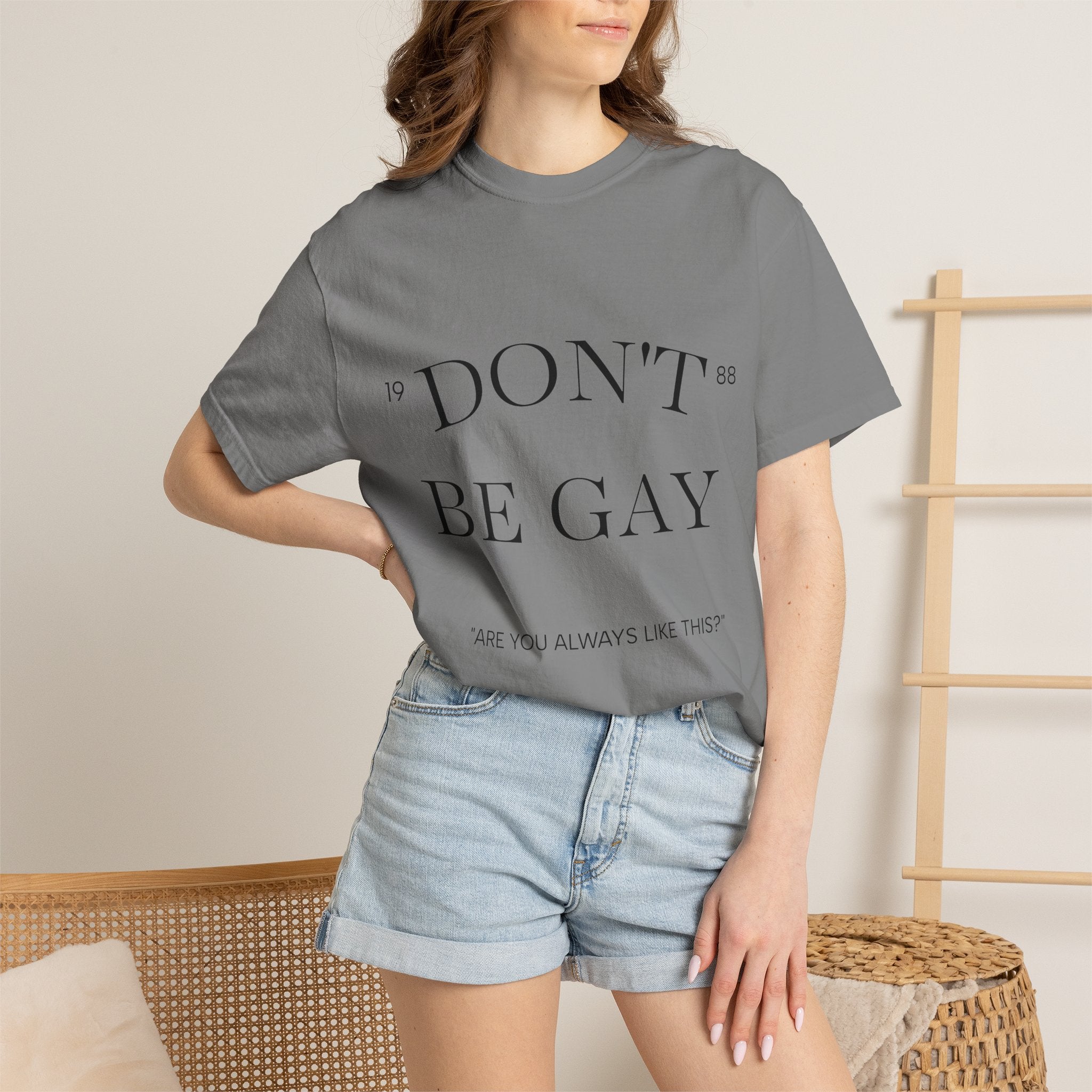 T-Shirt — "DON'T BE GAY" Statement Tee (Minimal Serif Design)