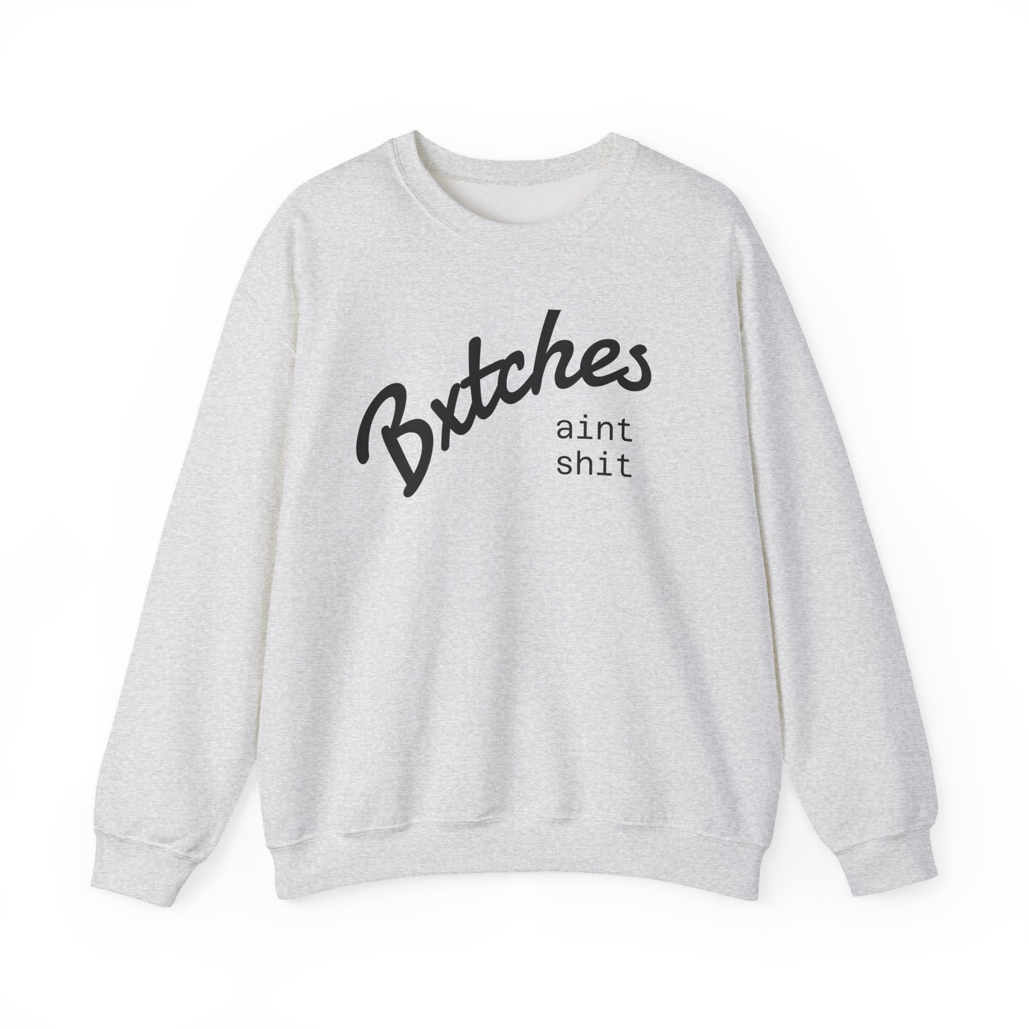 Crewneck Sweatshirt — BXXXXX AINT SXXX Graphic Pullover