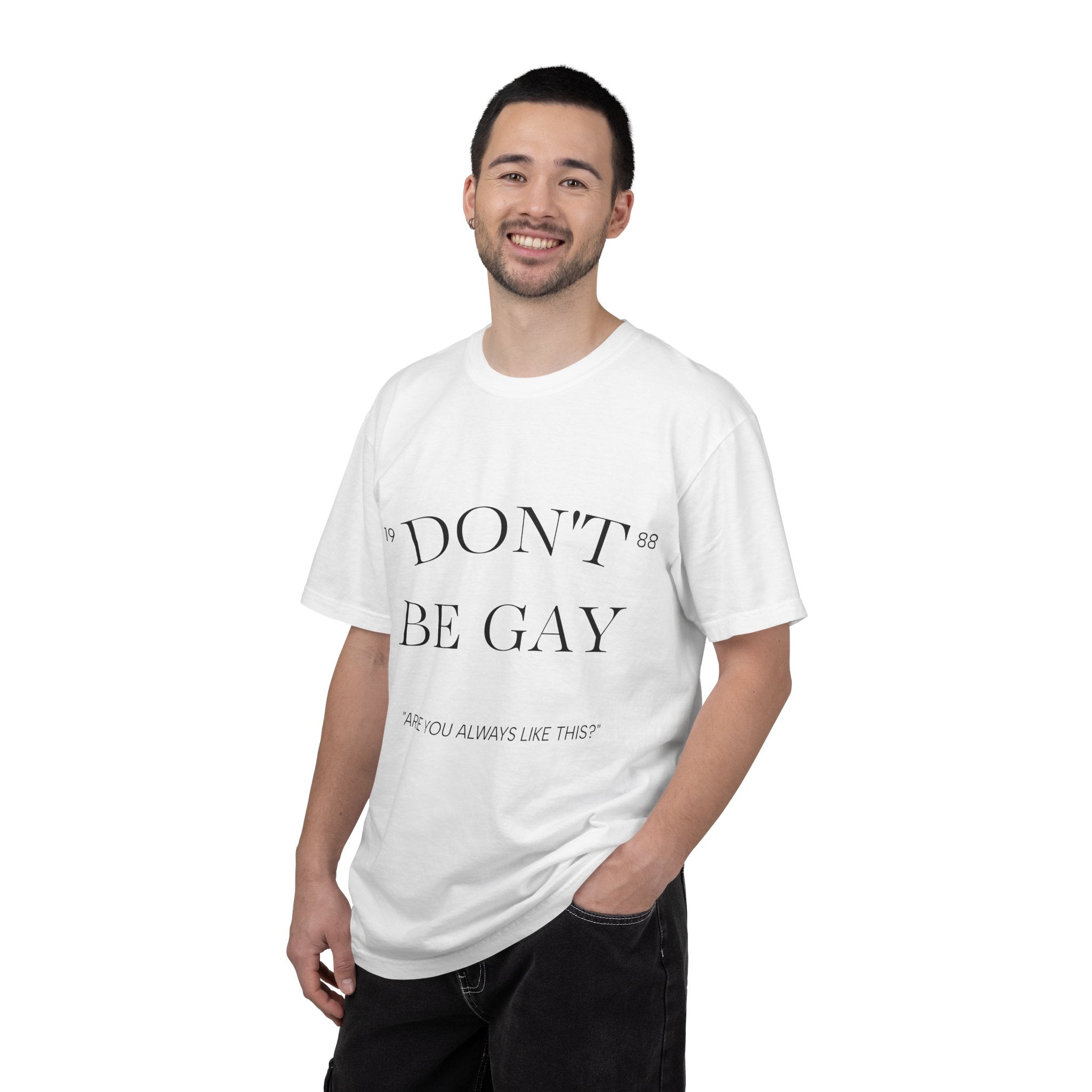 T-Shirt — "DON'T BE GAY" Statement Tee (Minimal Serif Design)