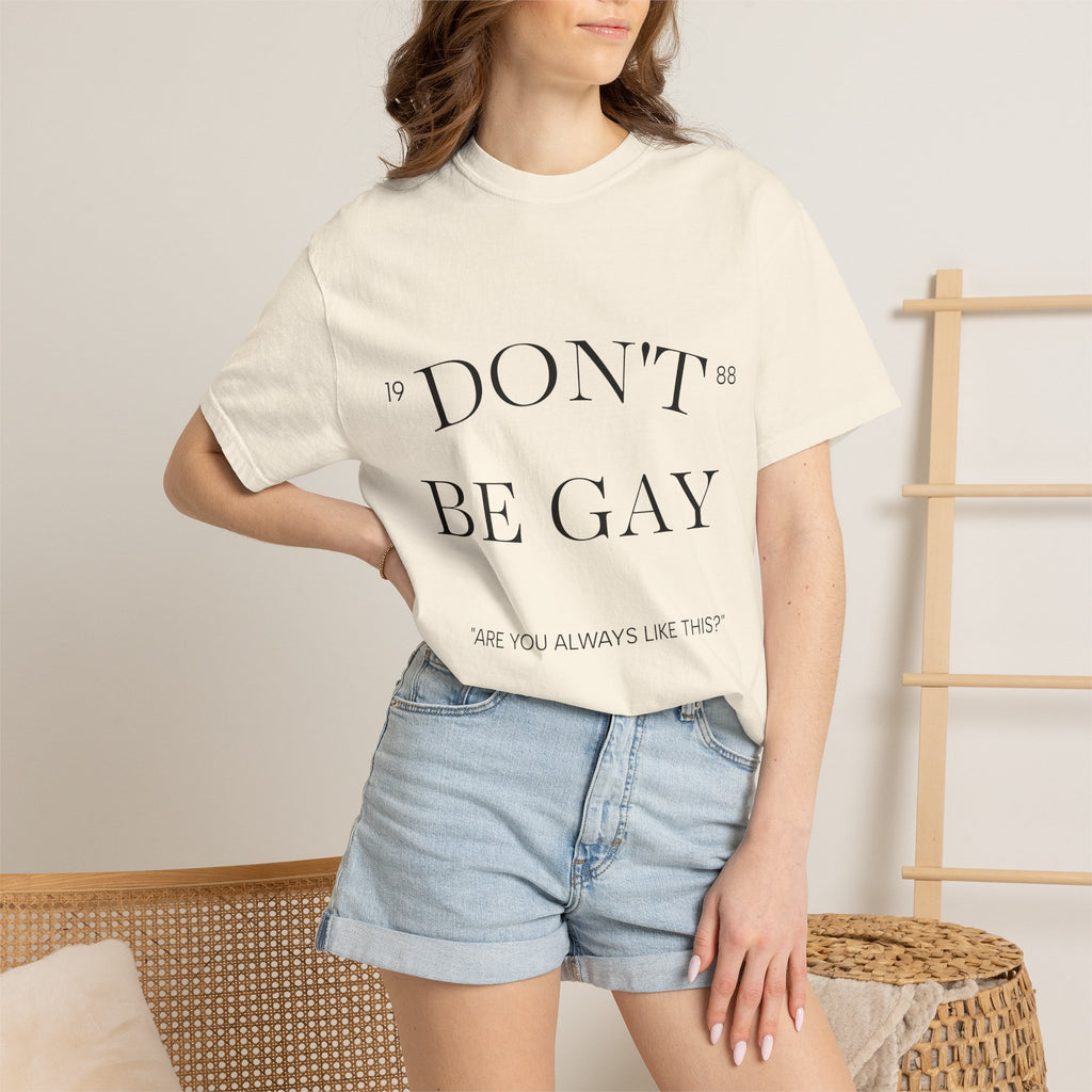T-Shirt — "DON'T BE GAY" Statement Tee (Minimal Serif Design)