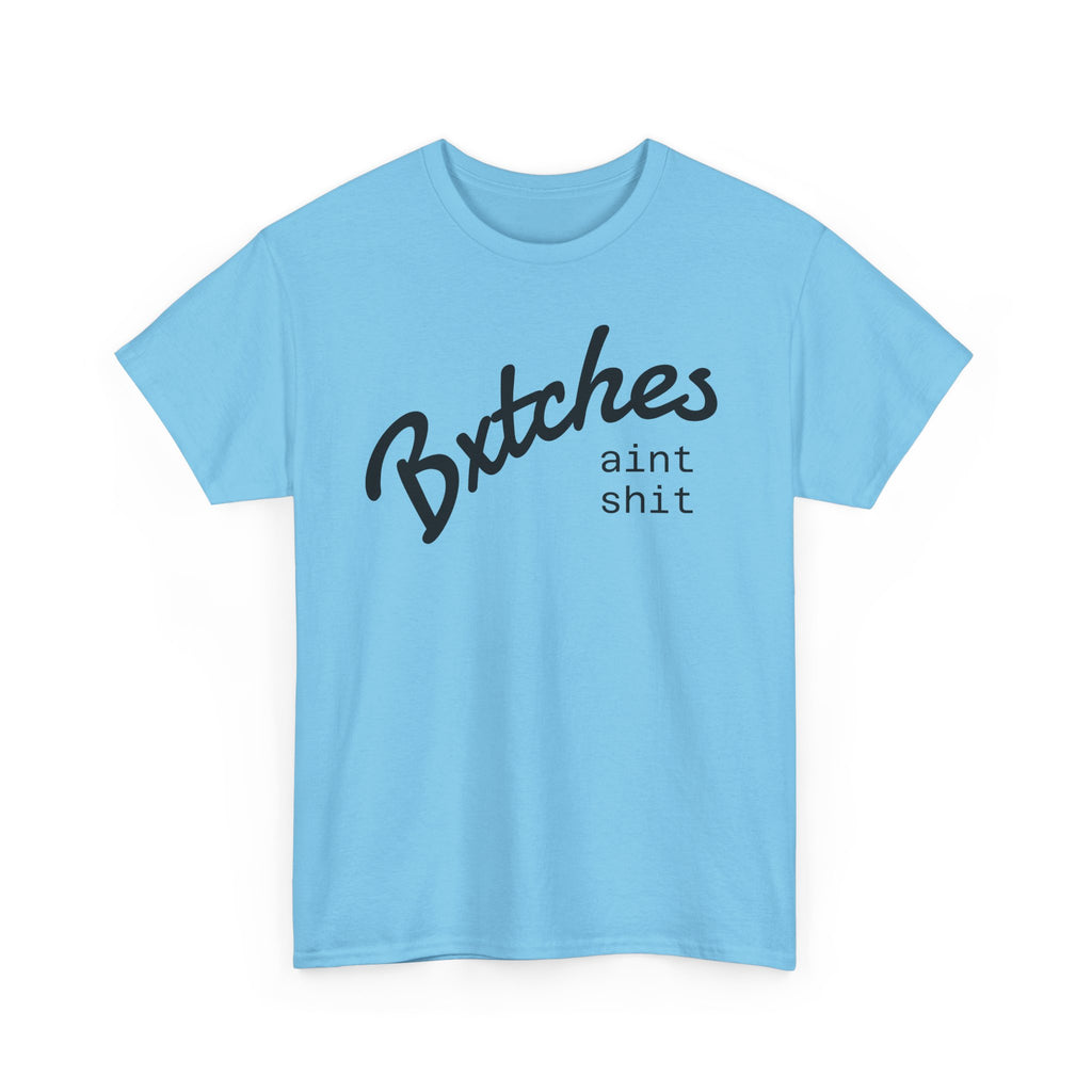 Graphic Tee — “Bxxxxx Ain't Sxxx” Script Slogan T-Shirt