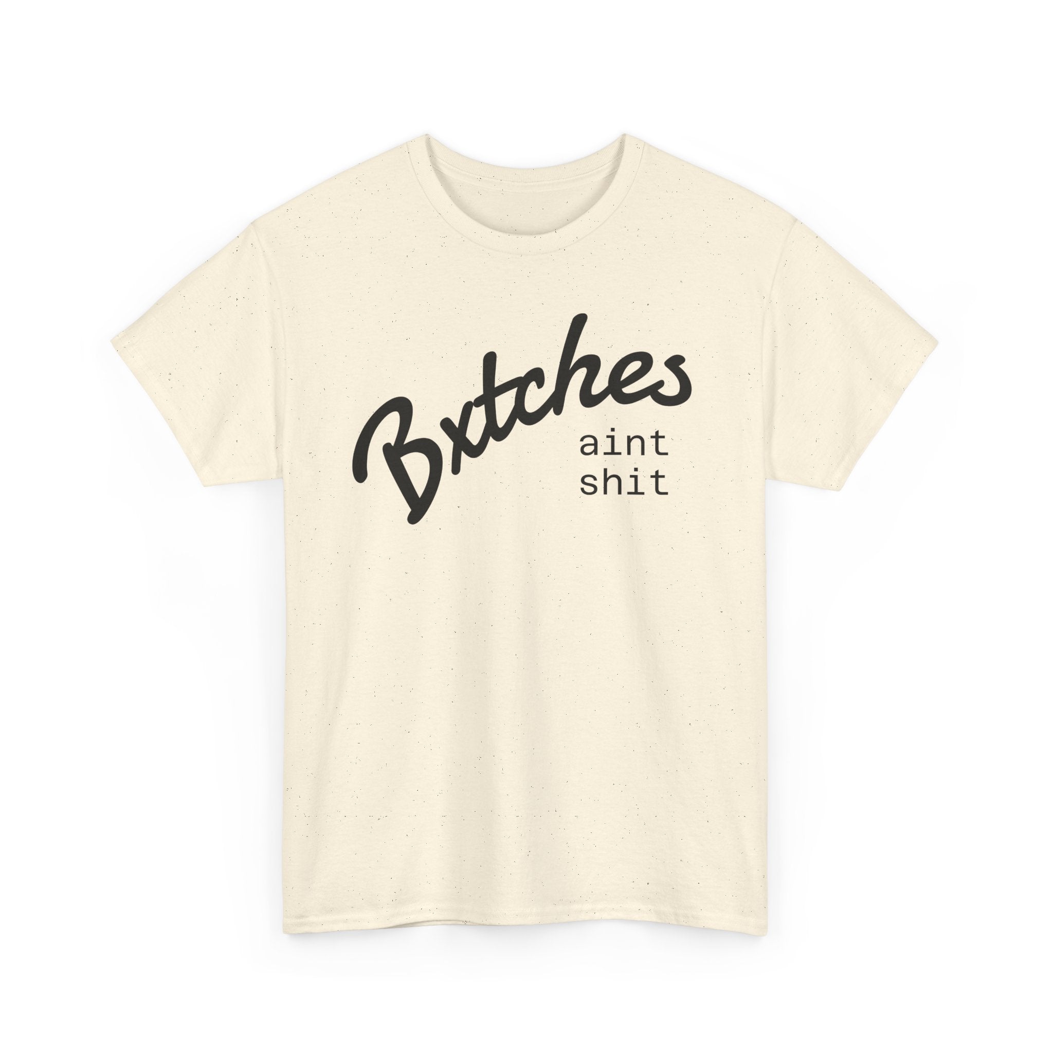Graphic Tee — “Bxxxxx Ain't Sxxx” Script Slogan T-Shirt