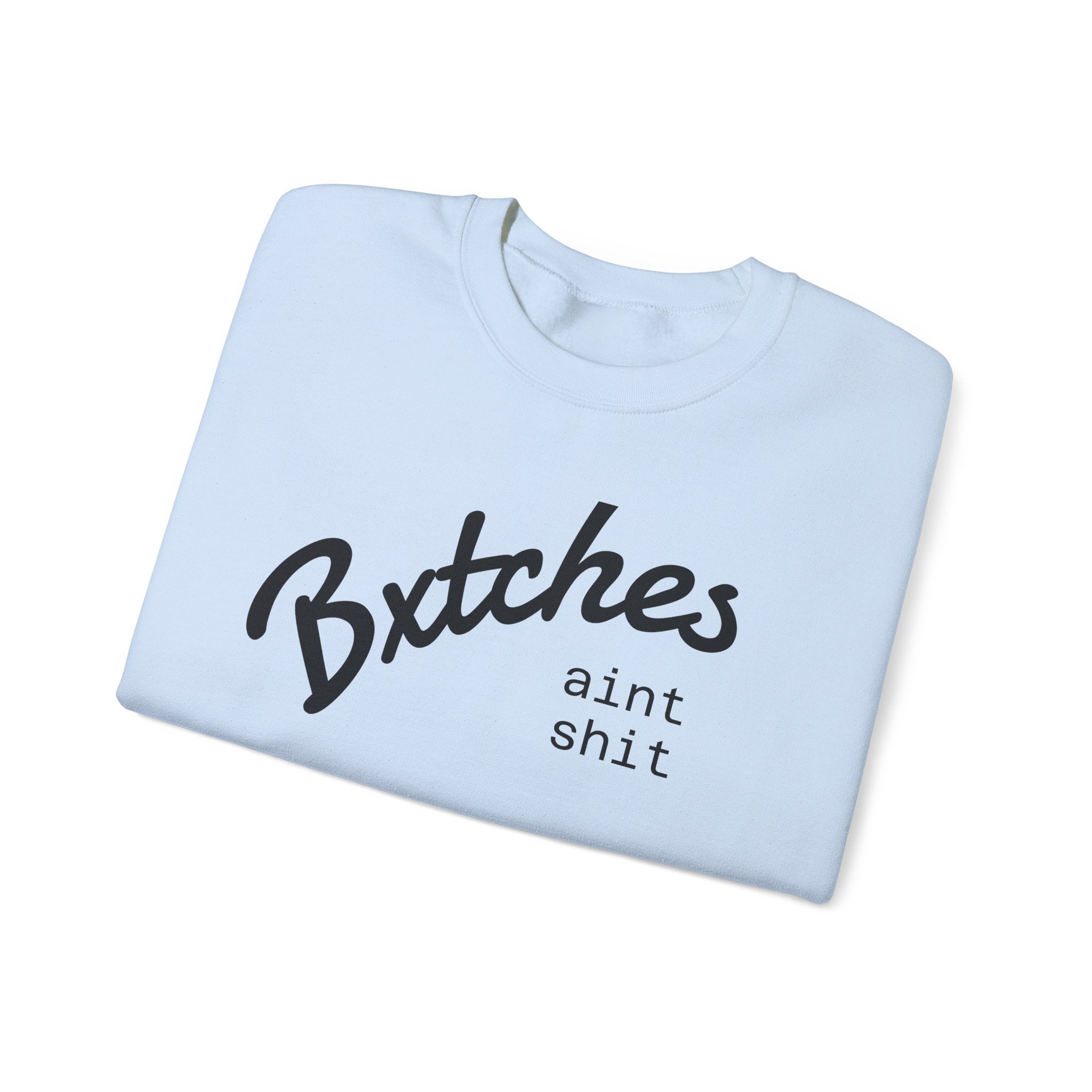 Crewneck Sweatshirt — BXXXXX AINT SXXX Graphic Pullover
