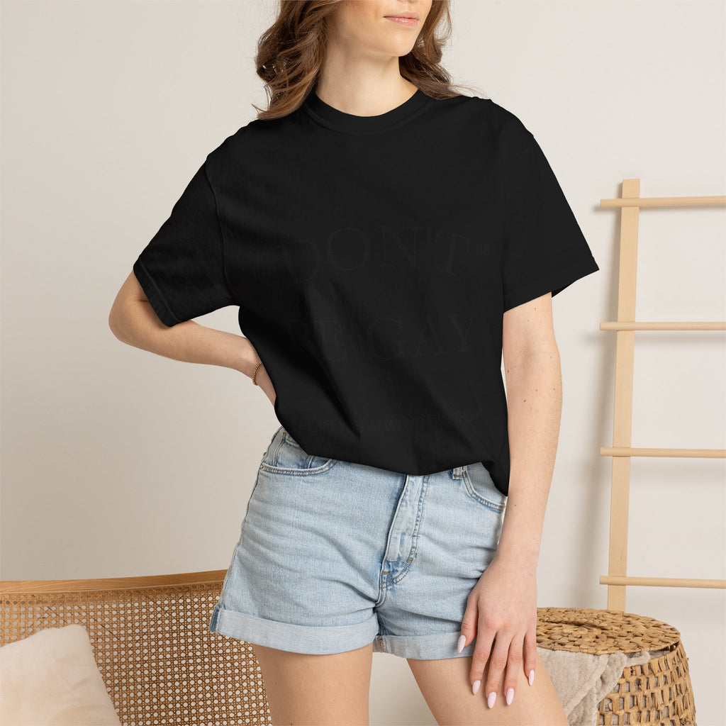 T-Shirt — "DON'T BE GAY" Statement Tee (Minimal Serif Design)