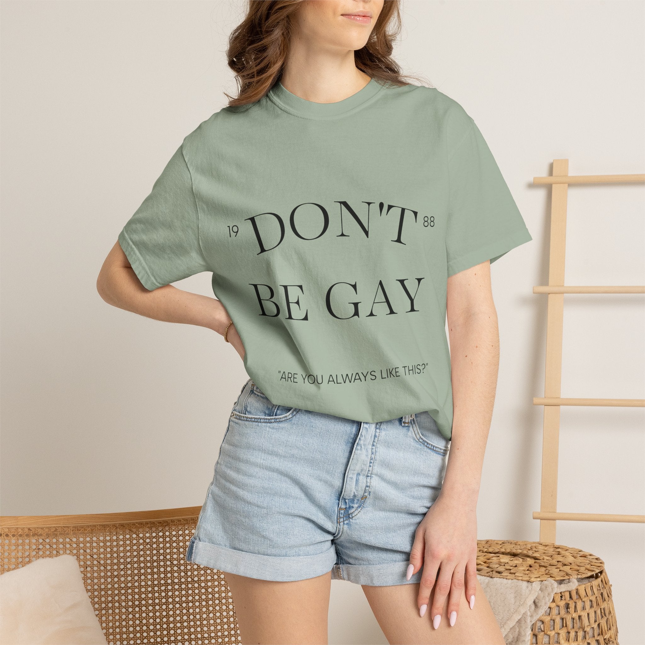 T-Shirt — "DON'T BE GAY" Statement Tee (Minimal Serif Design)