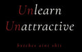 Unlearn Unattractive Video Lesson Series (2 hours)